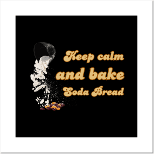 Keep calm and bake Soda Bread Posters and Art